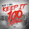 Stream & download Keep it 100 (feat. Kel) - Single