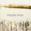 Moods Three