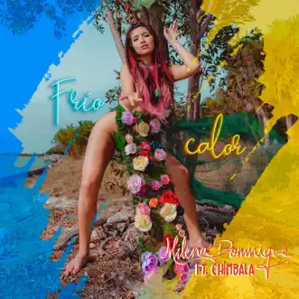 Frío Calor (feat. Chimbala) - Single by Milena Dominique album reviews, ratings, credits