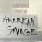 American Savage - Thieving Birds lyrics