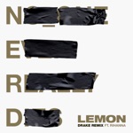 Lemon (feat. Drake) by N.E.R.D & Rihanna