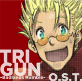 Trigun - Badlands Rumble (Original Soundtrack) - Tsuneo Imahori