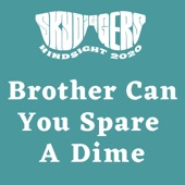 Brother Can You Spare a Dime artwork