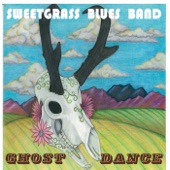 Sweetgrass Blues Band - Every Time It Rained
