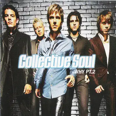 Why Pt. 2 - Single - Collective Soul