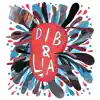 Dib & LiA album lyrics, reviews, download