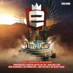10 Years of Glory (Official E-Mission 2017 Soundtrack - Traxtorm 0189) by VV.AA., Tommyknocker, Radio Killah, Maad and Flame, Marc Acardipane, The Stunned Guys, Andy The Core & The Sickest Squad album reviews, ratings, credits