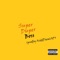 Super Duper - Smiith007 lyrics