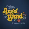 Angel Band (feat. Brandi Carlile) - Single album lyrics, reviews, download