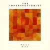 The Imperfectionist album lyrics, reviews, download