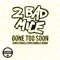 Gone Too Soon - 2 Bad Mice lyrics