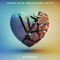 Mistakes - Single by Jonas Blue & Paloma Faith album reviews, ratings, credits