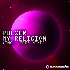 My Religion (Incl. 2009 Mixes) by Pulser album reviews, ratings, credits