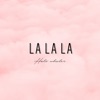 La La La - Single