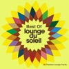 Best of Lounge Du Soleil (50 Timeless Lounge Tracks), 2018