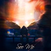See Me - Single