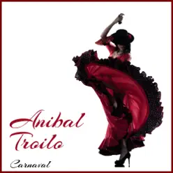 Carnaval - Aníbal Troilo