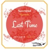 Last Time (feat. Sheen) - Single