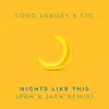 Stream & download Nights Like This (Pbh & Jack Remix) - Single