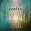 Eventide (Deluxe Version) album lyrics, reviews, download