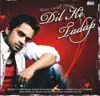 Dil Ki Tadap album lyrics, reviews, download