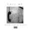 CALL ME (feat. 187 B-Love) - Almighty Mocha lyrics