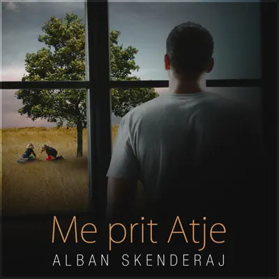 Me Prit Atje - Single - Alban Skenderaj