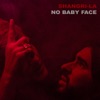No Baby Face - Single