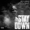 Stay Down - Ati Keynote lyrics