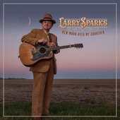 Larry Sparks - There's a New Moon Over My Shoulder