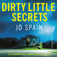 Jo Spain - Dirty Little Secrets (Unabridged) artwork