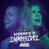 Vivendo o Impossível (Playback) - Single album lyrics, reviews, download
