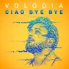 Ciao Bye Bye - Single album lyrics, reviews, download