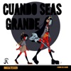 Cuando Seas Grande - Single