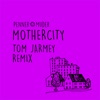 Mothercity (Tom Jarmey Remix) - Single