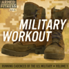 Military Workout: Running Cadences of the U.S. Military, Vol. 1 - Armed Fitness