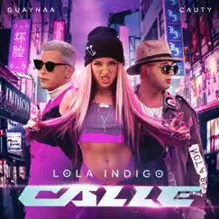 CALLE - Single by Lola Índigo, Guaynaa & Cauty album reviews, ratings, credits