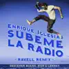 Stream & download SÚBEME LA RADIO (feat. Descemer Bueno & Zion & Lennox) [Ravell Remix] - Single