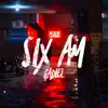 Six Am - Single album lyrics, reviews, download