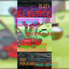 Elevate (feat. Sky Boi Flxx & Press Play) - Single by Riz Reexx album reviews, ratings, credits
