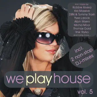 We Play House, Vol. 5 by Various Artists album reviews, ratings, credits