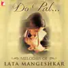 Do Pal - Melodies of Lata Mangeshkar album lyrics, reviews, download