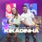 Kikadinha - Single