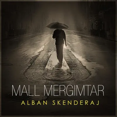 Mall Mergimtar - Single - Alban Skenderaj