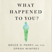 What Happened to You? - Oprah Winfrey