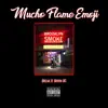 Mucho Flame Emoji album lyrics, reviews, download