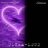 Ultra-Loud