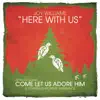 Here With Us - Single album lyrics, reviews, download