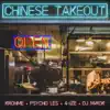 Chinese Takeout - Single (feat. Psycho Les, 4ize & Dj Mrok) - Single album lyrics, reviews, download