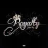 Royalty - Single album lyrics, reviews, download